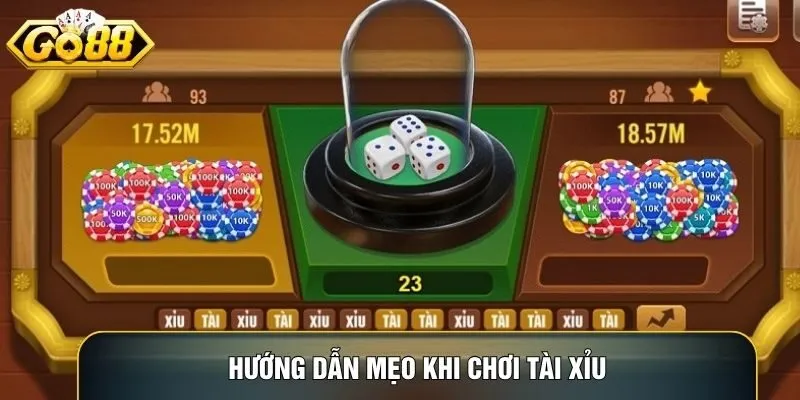 Hướng dẫn mẹo khi chơi Tài xỉu Hướng dẫn mẹo khi chơi Tài xỉu